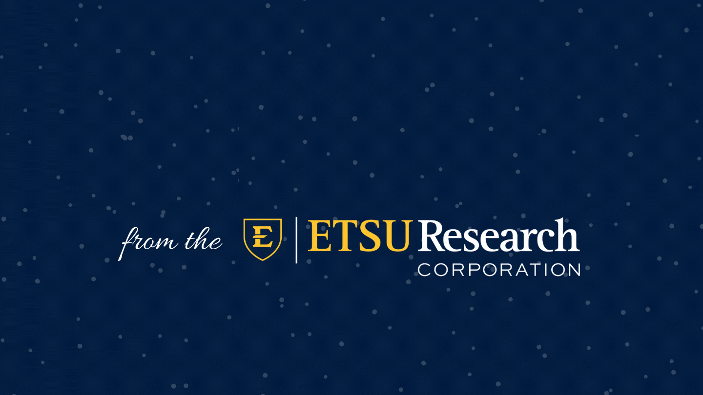 Gif reads Happy Holidays from the ETSU Research Corporation and has snow falling behind it.